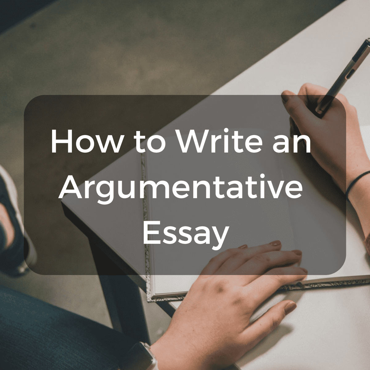 Things To Avoid When Writing An Argumentative Essay - School Drillers